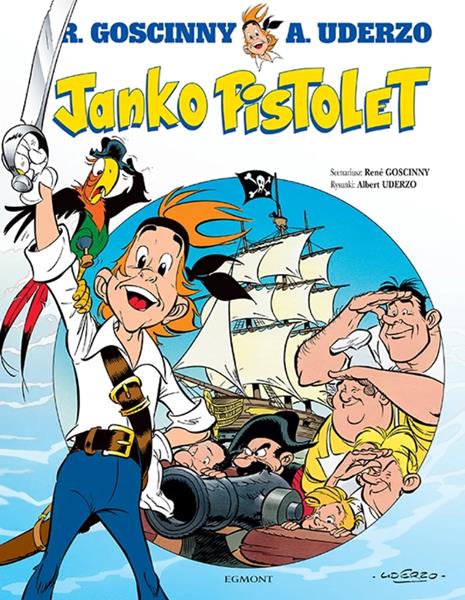 „Janko Pistolet”. Tak hartowała się stal, czyli skromne początki twórców Asterixa. „Janko Pistolet”. Tak hartowała się stal, czyli skromne początki twórców Asterixa.